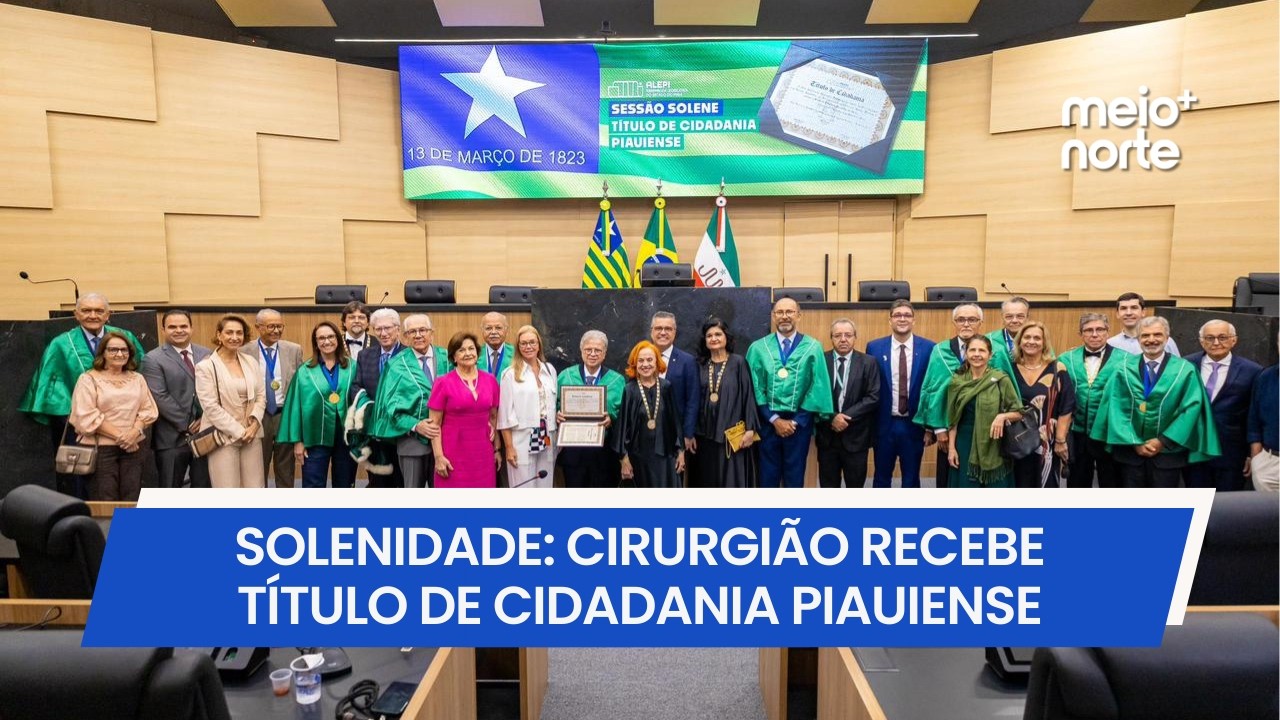 Cirurgião Fernando Antônio Lucchese recebe título de cidadania piauiense | Meio Norte