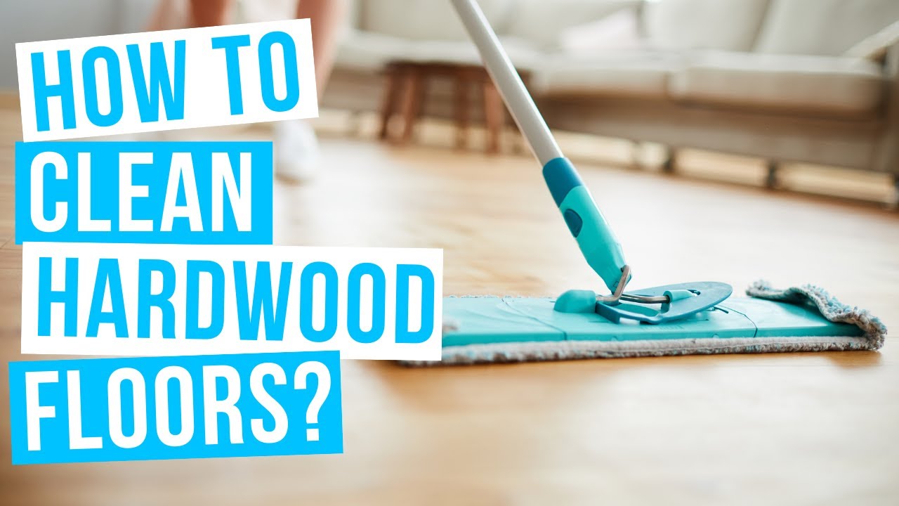 How to CLEAN HARDWOOD FLOORS? Naturally and Effectively