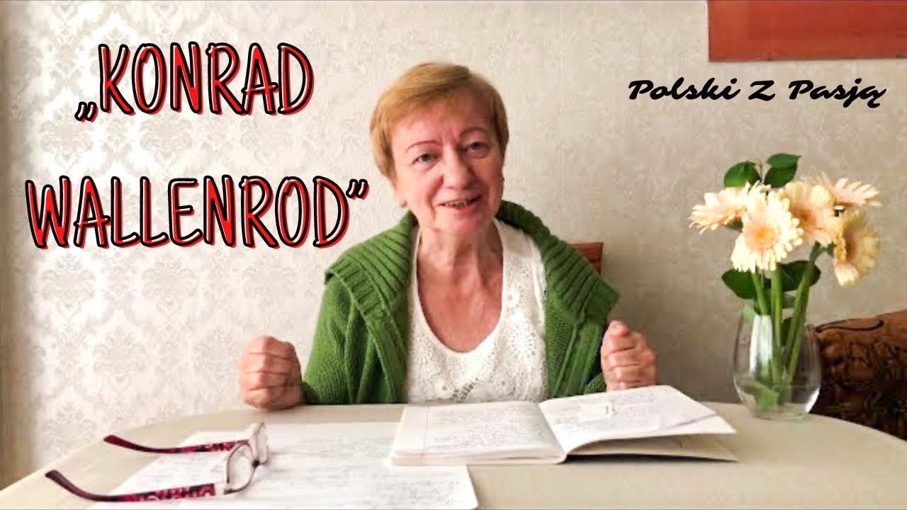 „KONRAD WALLENROD” Adam Mickiewicz #85 POLSKI Z PASJĄ