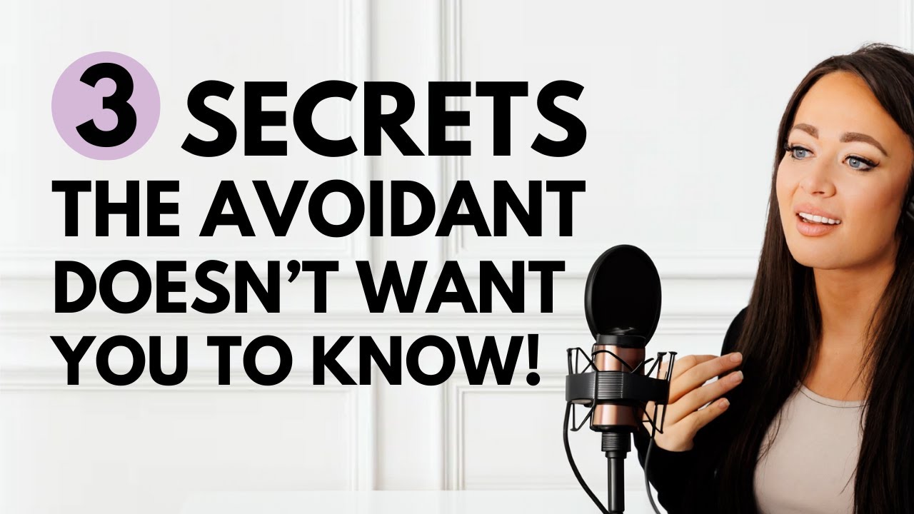 3 Secrets the Avoidant Doesn’t Want You to Know!