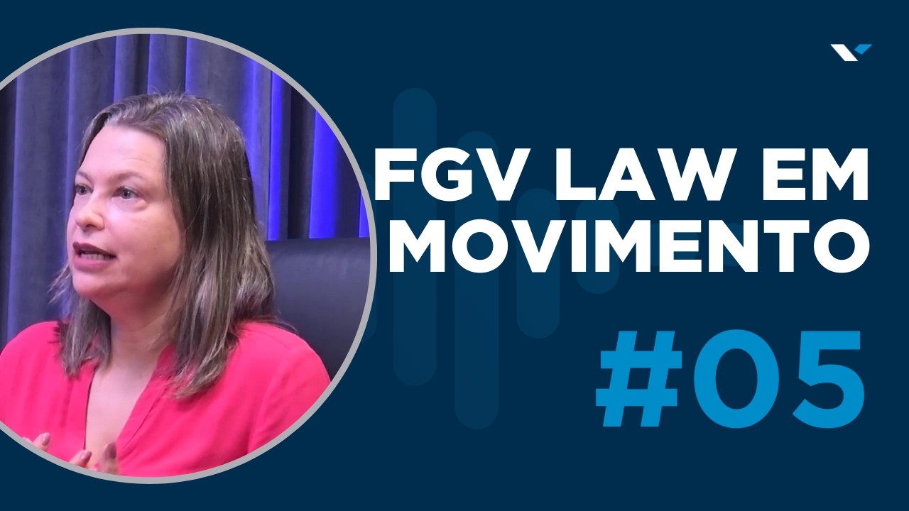 FGV LAW em movimento | Gestão de riscos na advocacia corporativa