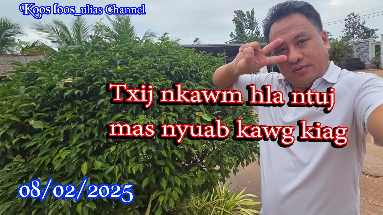 Txij nkawm hla ntuj mas nyuab kawg kiag 08/02/2025