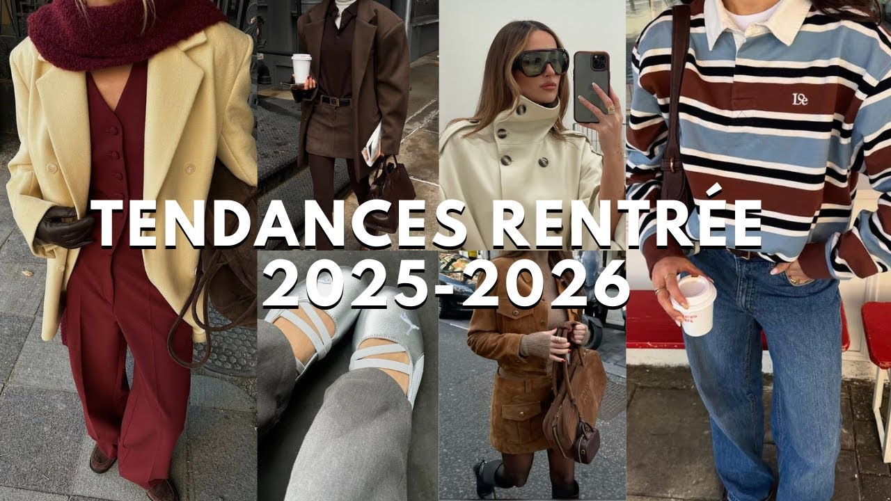 TENDANCE RENTRÉE AUTOMNE 2025-2026 (LES PIÈCES À AVOIR)