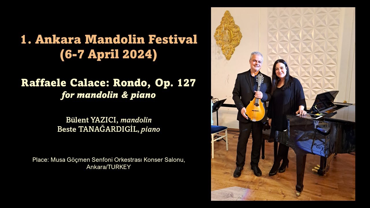 Raffaele Calace: Rondo, Op. 127 for mandolin & piano (1. Ankara Mandolin Festival, TURKEY)