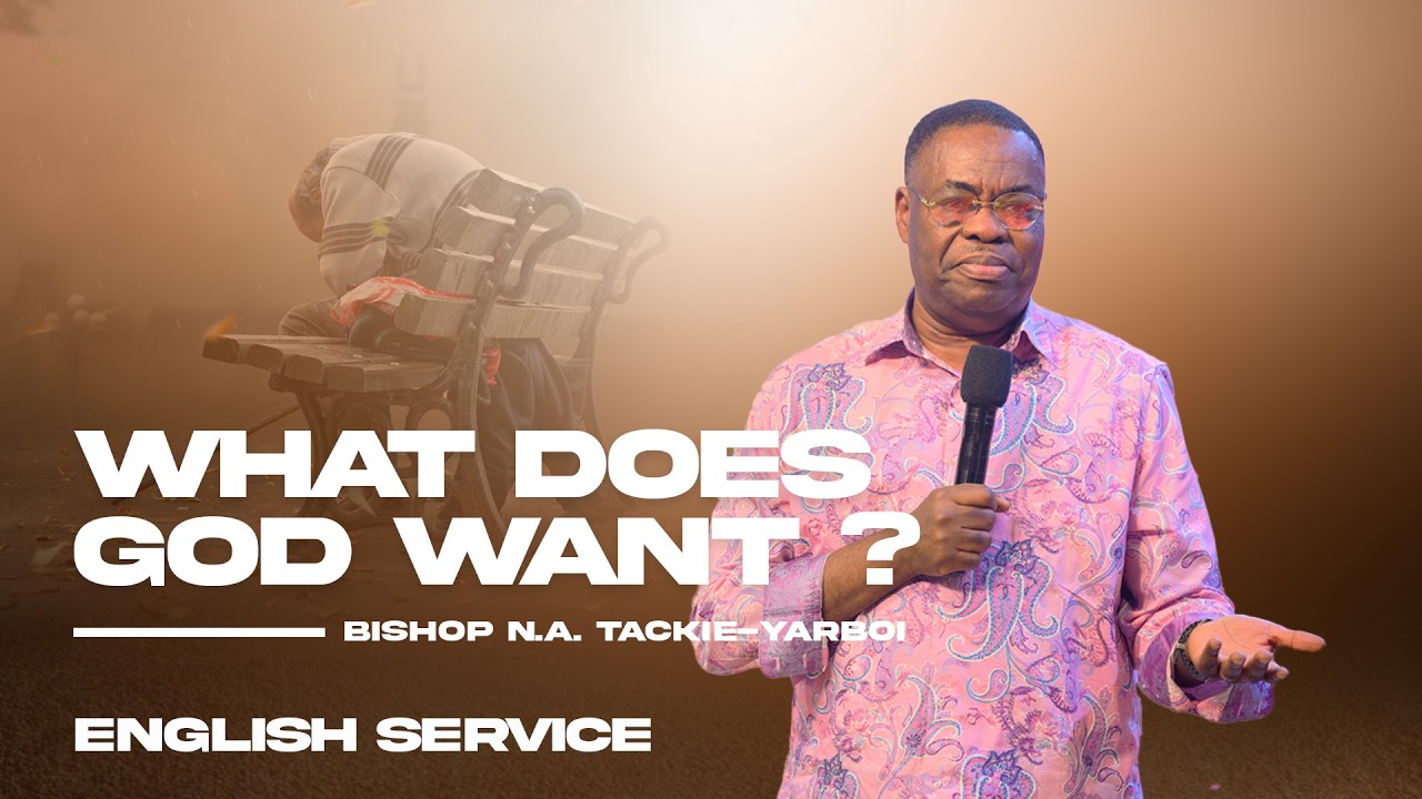 What Does GOD Want || Bishop N.A. Tackie- Yarboi|| VBCI - Dominion Sanctuary || 15.02.2026