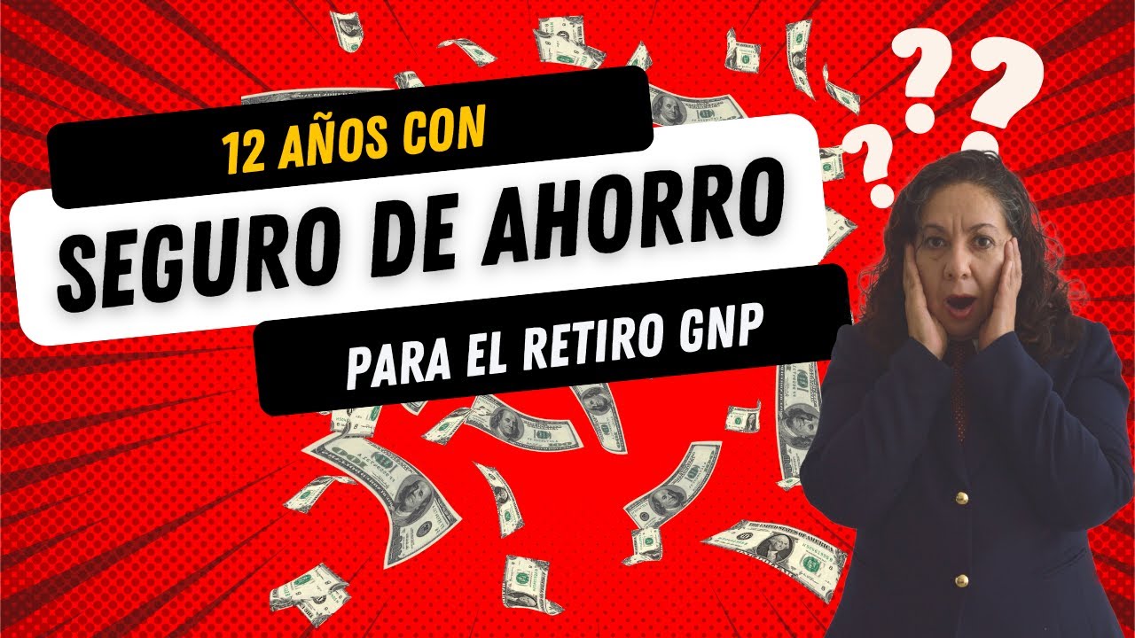 Mi Experiencia Personal: &iquest;Cu&aacute;nto Ahorr&eacute; En 12 A&ntilde;os Con Mi Plan De Retiro Consolida Gnp?