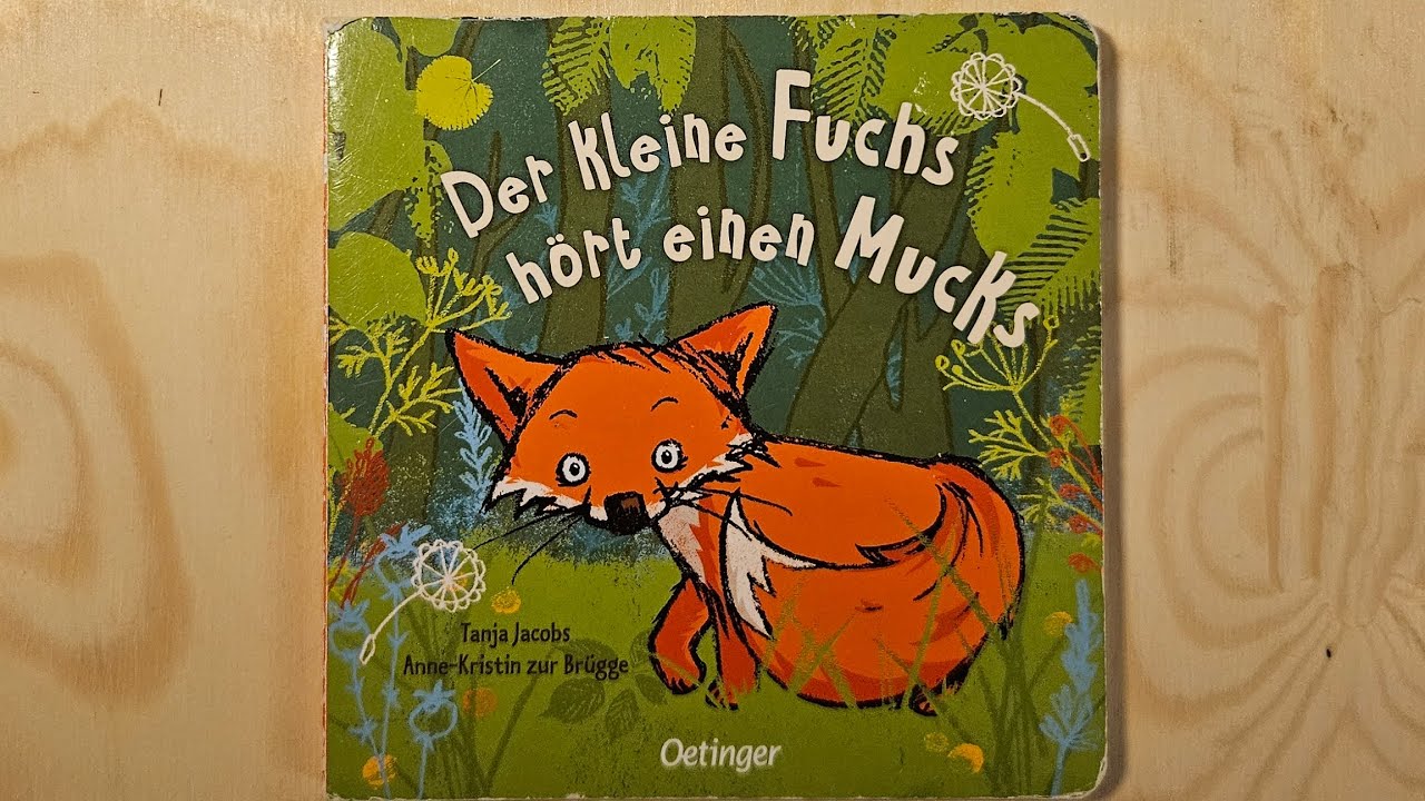 Der kleine Fuchs hört einen Mucks (vorgelesen)  