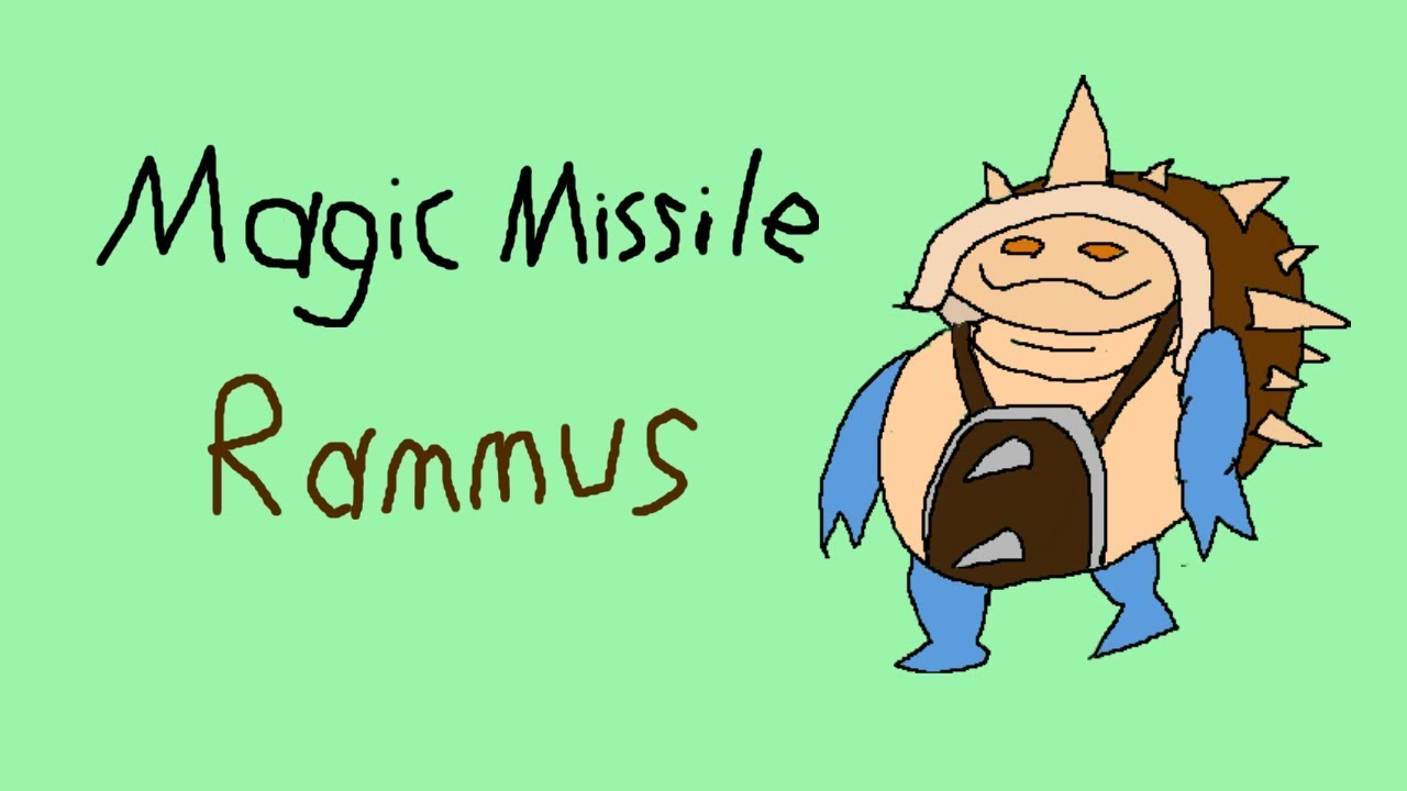 Magic Missile Rammus