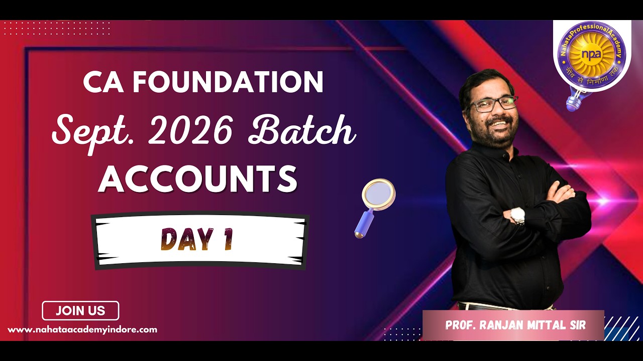 CA FOUNDATION SEP 26 । ACCOUNTS । DAY 1 । BY PROF  RANJAN MITTAL SIR