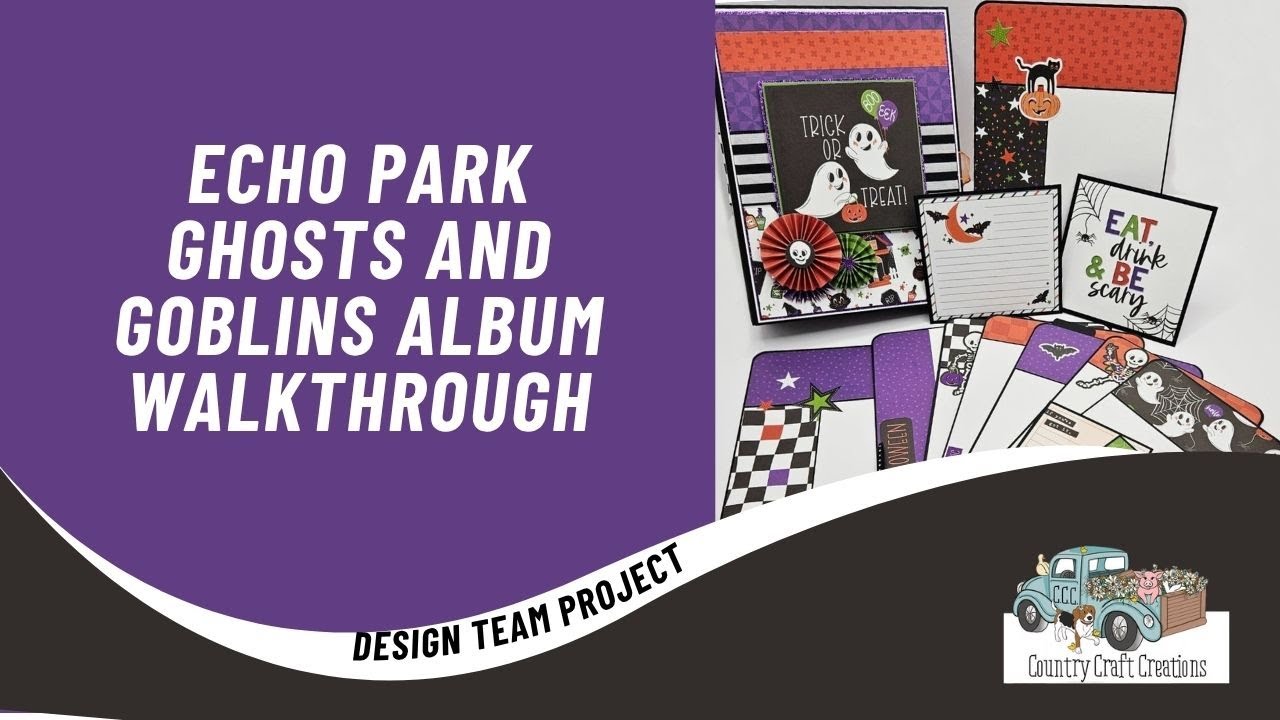 Country Craft Creations DTP Echo Park Ghosts & Goblins Album Walkthrough and Tips