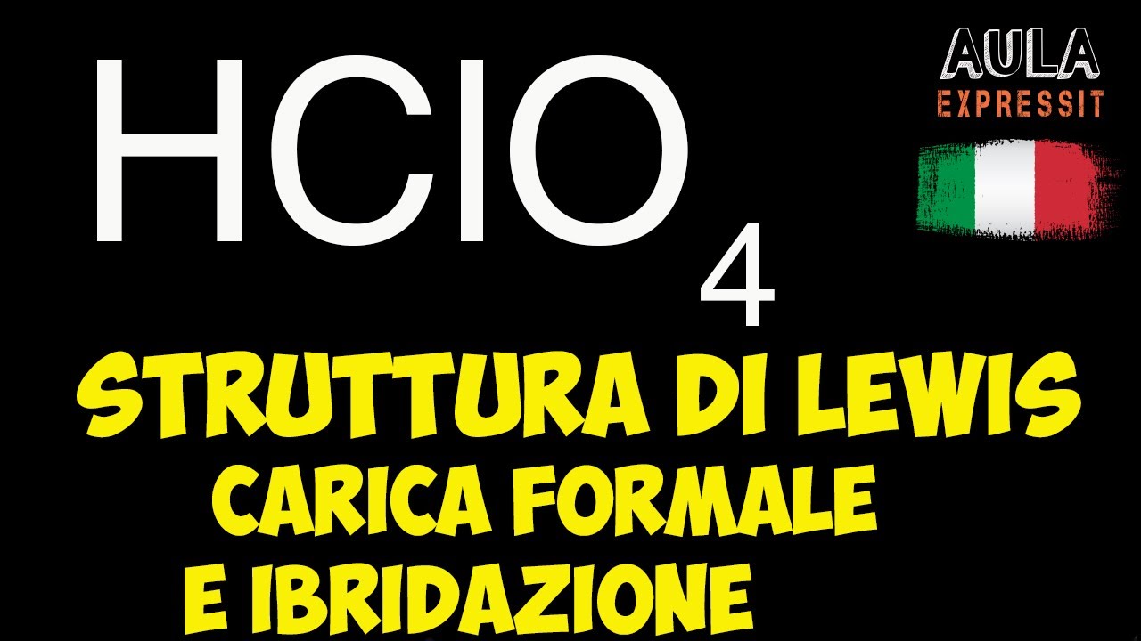 CHIMICA Struttura di Lewis HClO4 | Carica Formale e Ibridazione @AULAEXPRES