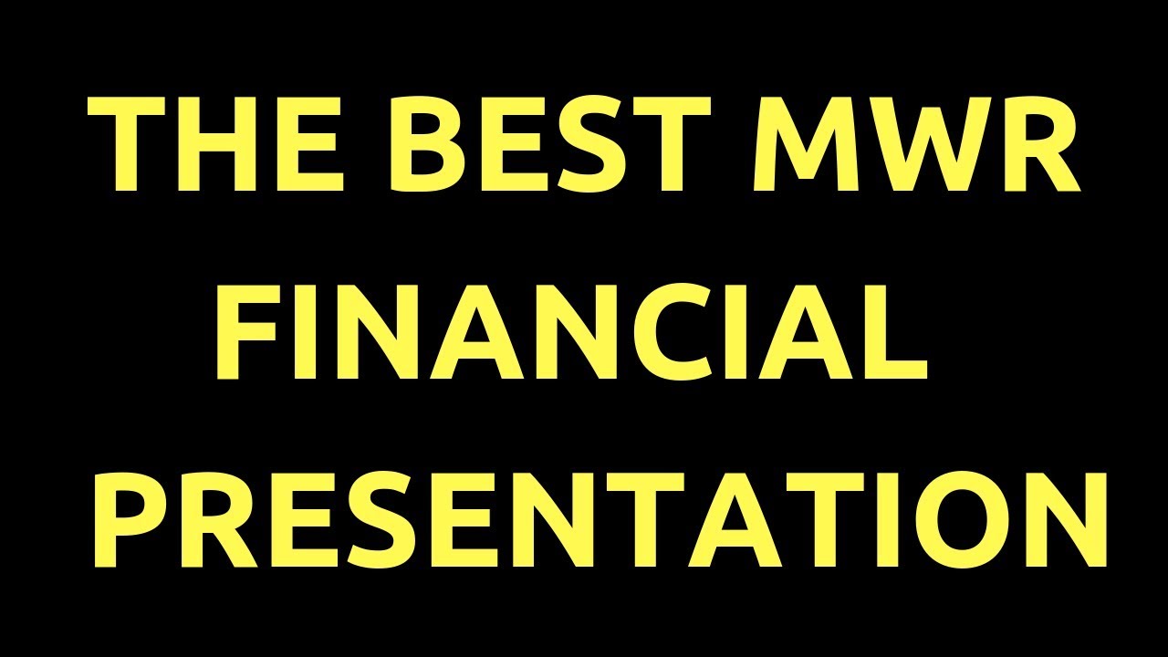 MWR Financial Presentation - Warning - it's pretty good