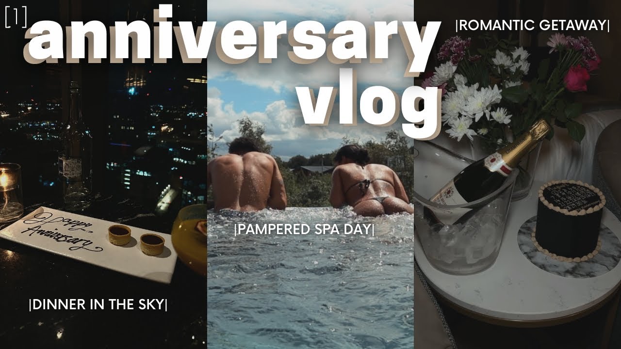 OUR ONE YEAR ANNIVERSARY VLOG! | Rooftop Dinner + All Inclusive Spa Day + Special Gifts!