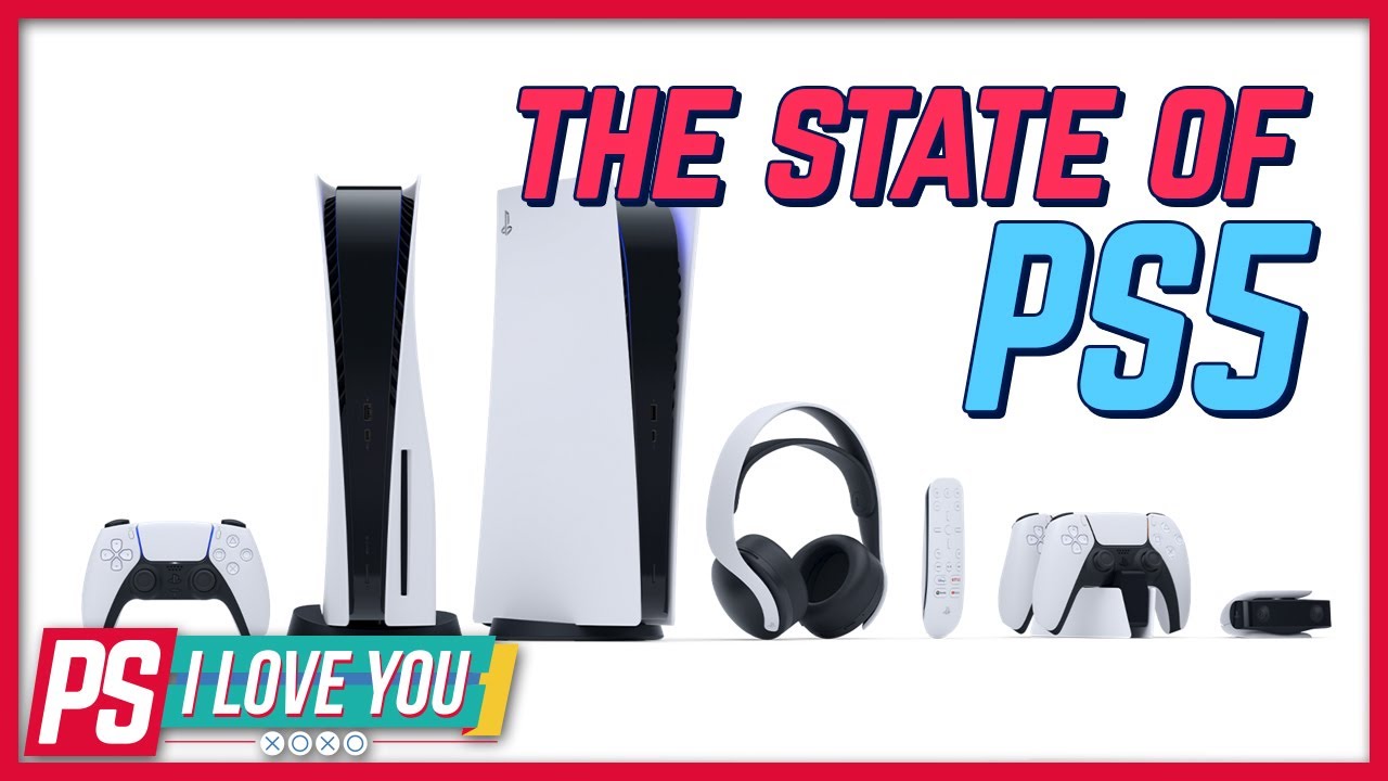 The State of the PS5 - PS I Love You XOXO Ep. 38
