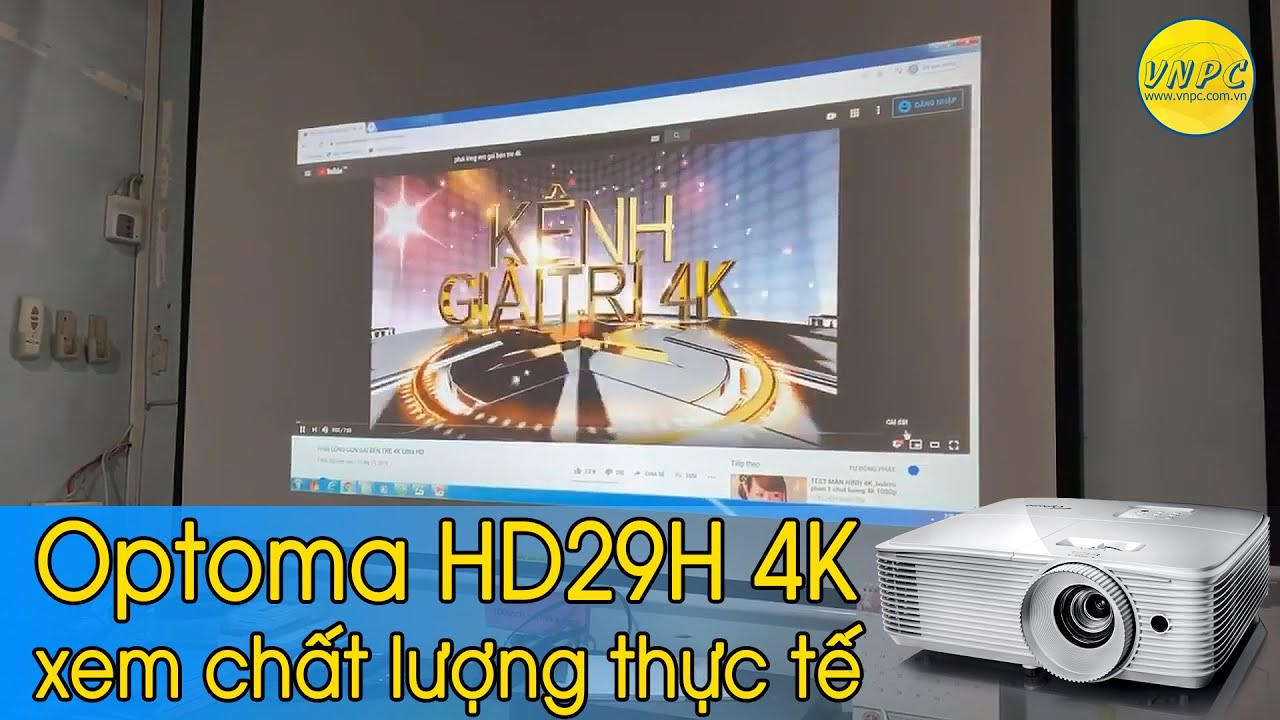 Optoma HD29H hỗ trợ 4K | Trải nghiệm chất lượng thực tế tại VNPC | Maychieugiare.vn