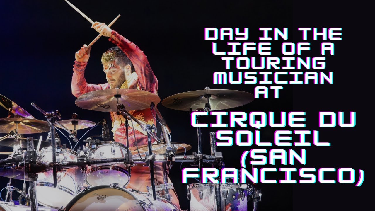 Day in the Life of a Touring Musician at Cirque du Soleil (San Francisco)