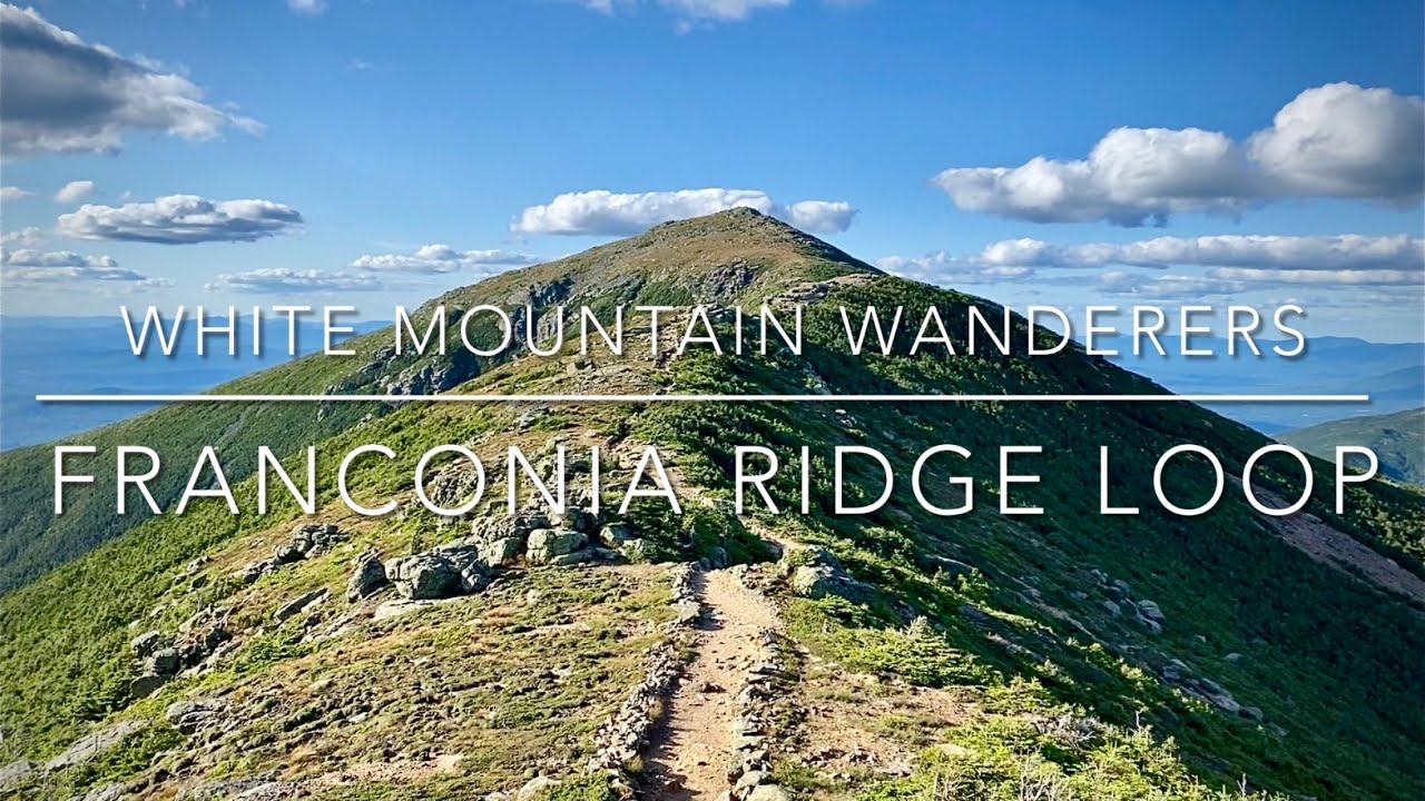 The Franconia Ridge Loop • 7/28/21 • Hiking & Gridding the White Mountains 4000 footers of NH