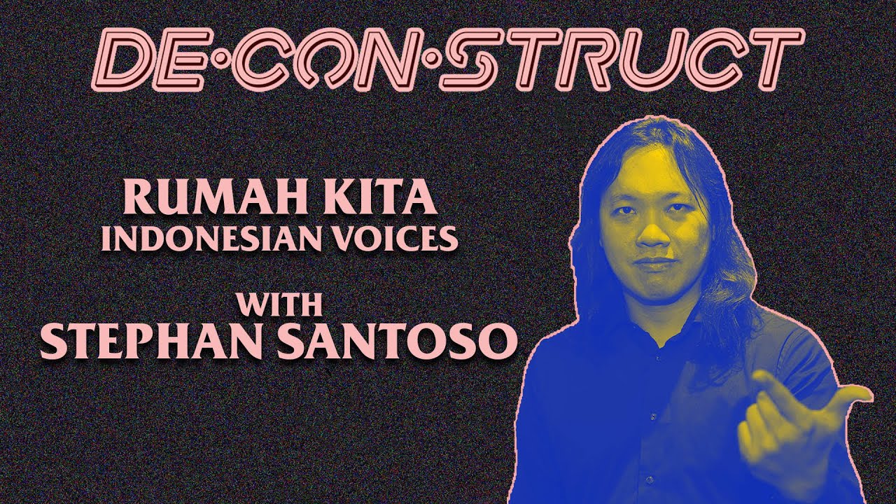 Bedah Lagu Rumah Kita - Indonesian Voices / Godbless : Stephan Santoso | Deconstruct #5