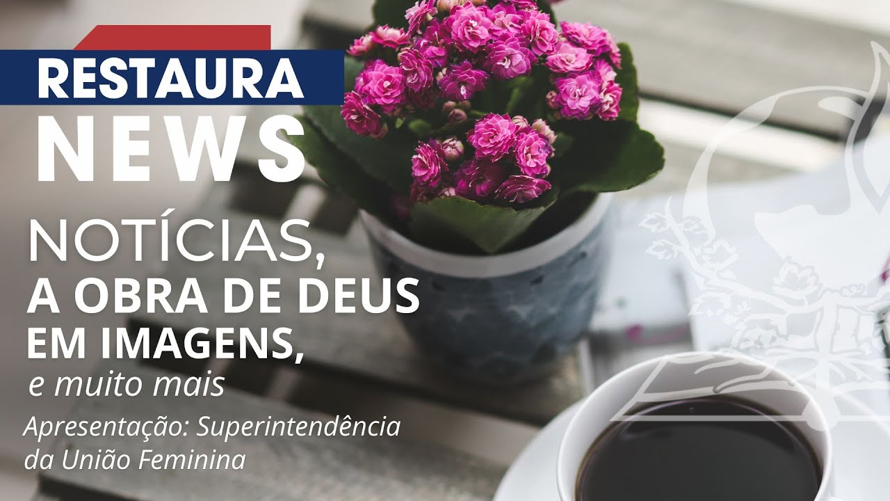 RESTAURA NEWS |  214ª EDIÇÃO - 31/10/2024