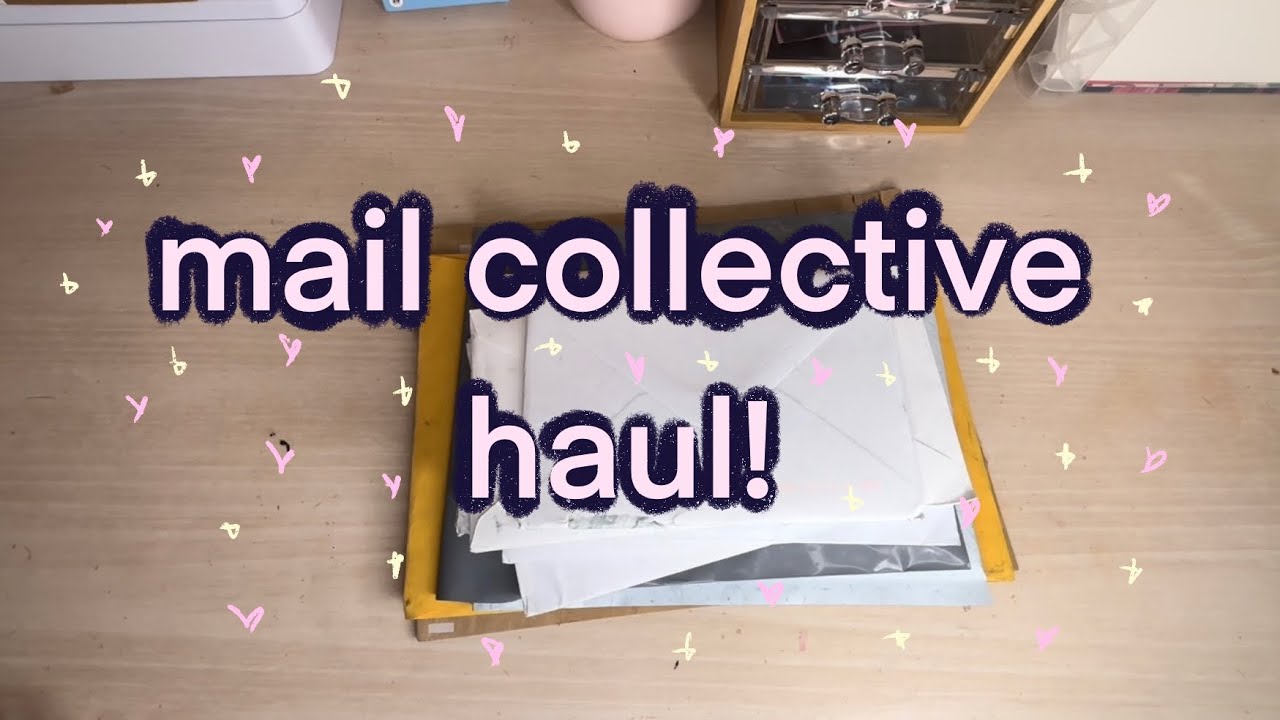 mail collective haul 1 - march to july (oops)