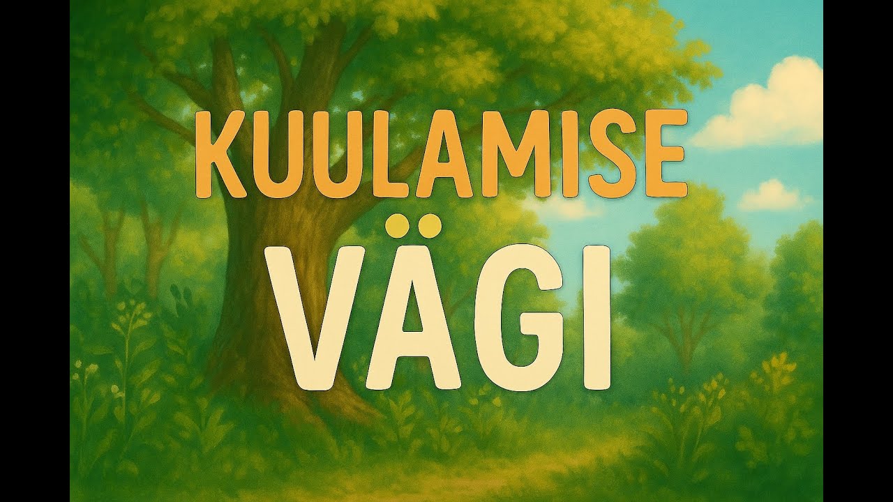 Kuulamise Vägi 🎧 | Võlusopi loomusjutt lastele