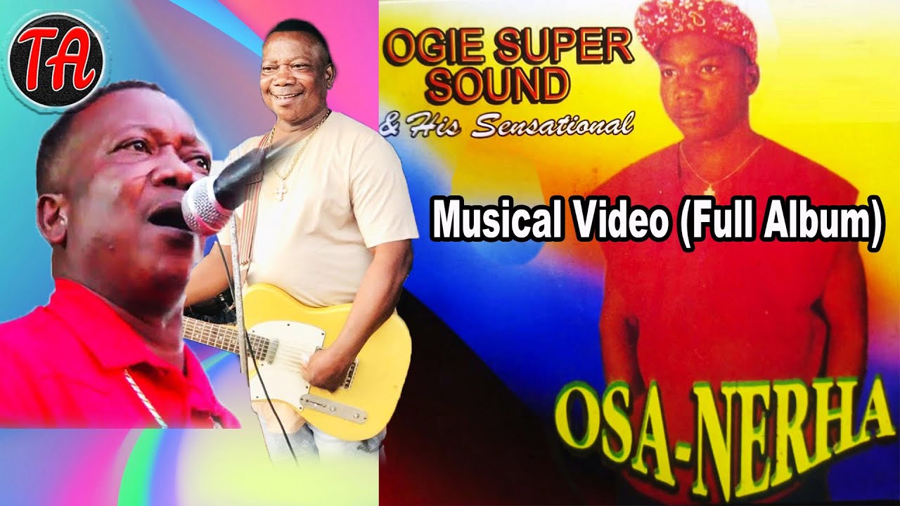 Ogie Super Musical Video Titled Aghavbie ghamario Full Album