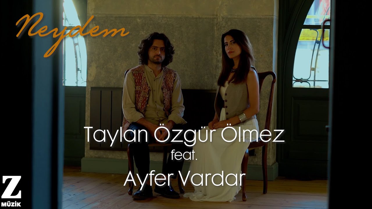 Taylan Özgür Ölmez feat. Ayfer Vardar - Neydem I Official Music Video 2023 © Z Müzik