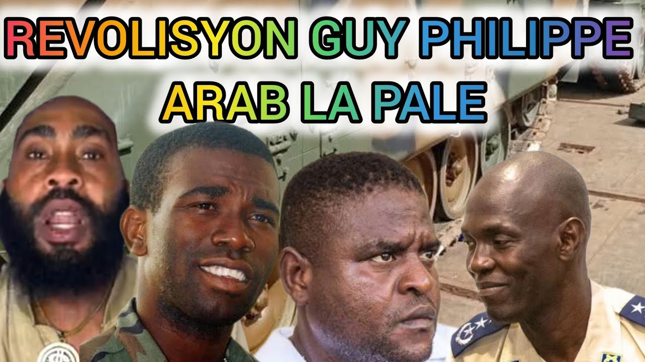 PWOBL&Egrave;M YO R&Egrave;D | Arab la eksplikekisa ki kraze revolisyon Guy Philippe la 