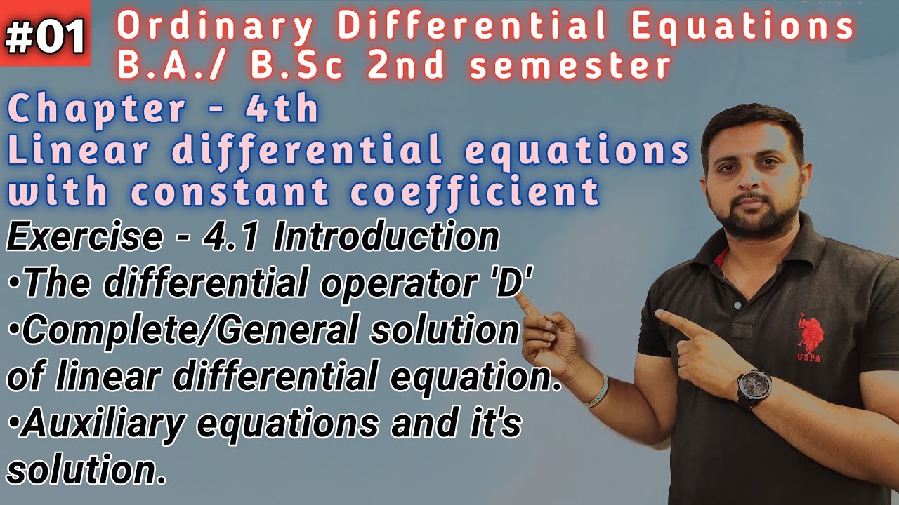 01 || Linear differential equations with constant coefficients || Auxiliary equations || Chapter 4th