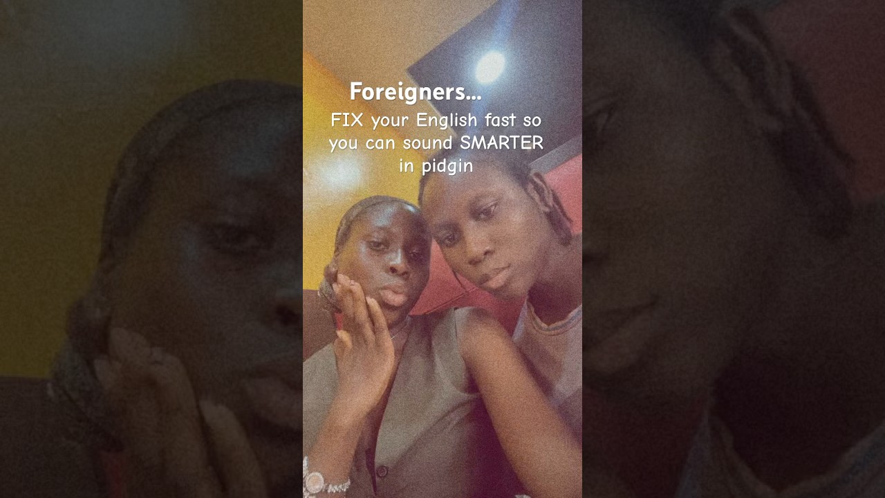 Stop Saying &ldquo;Very Good&rdquo;  Talk Like a Real Naija!