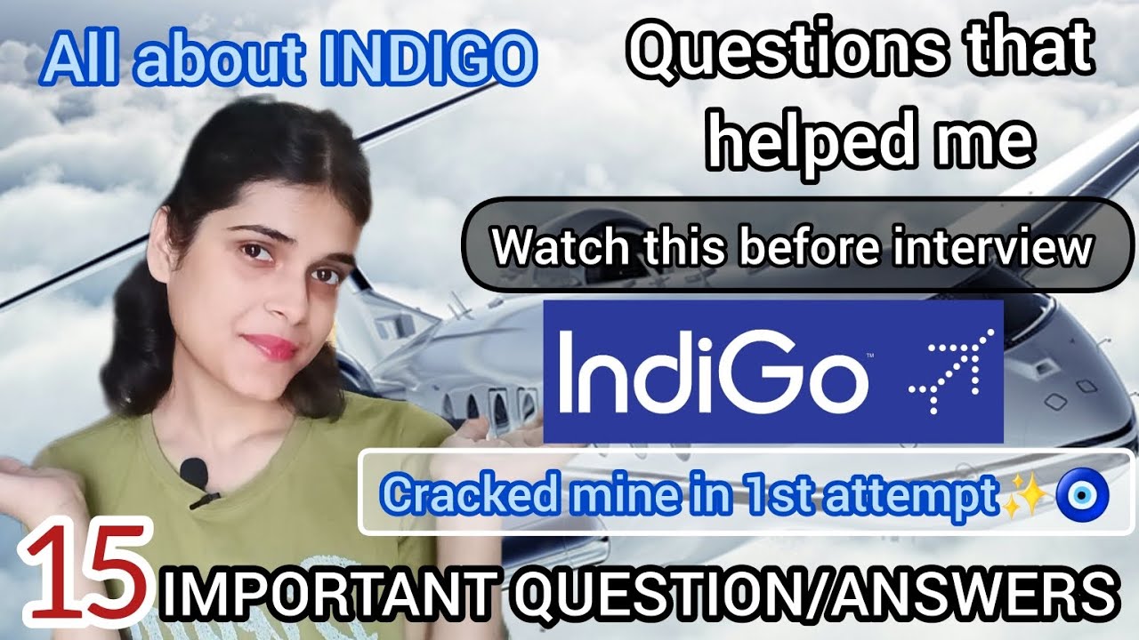 Всё об INDIGO / Вопросы, которые помогли мне успешно пройти первое собеседование / Важные вопросы...