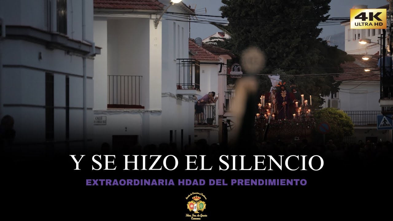 [4K] Y SE HIZO EL SILENCIO | EXTRAORDINARIA HDAD DEL PRENDIMIENTO