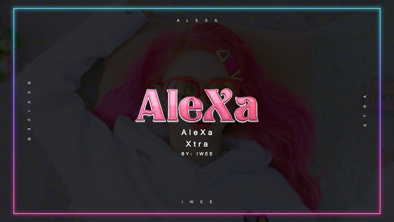 AleXa (알렉사) - Xtra (Han/Rom/Eng) Lyrics/한국어 가사