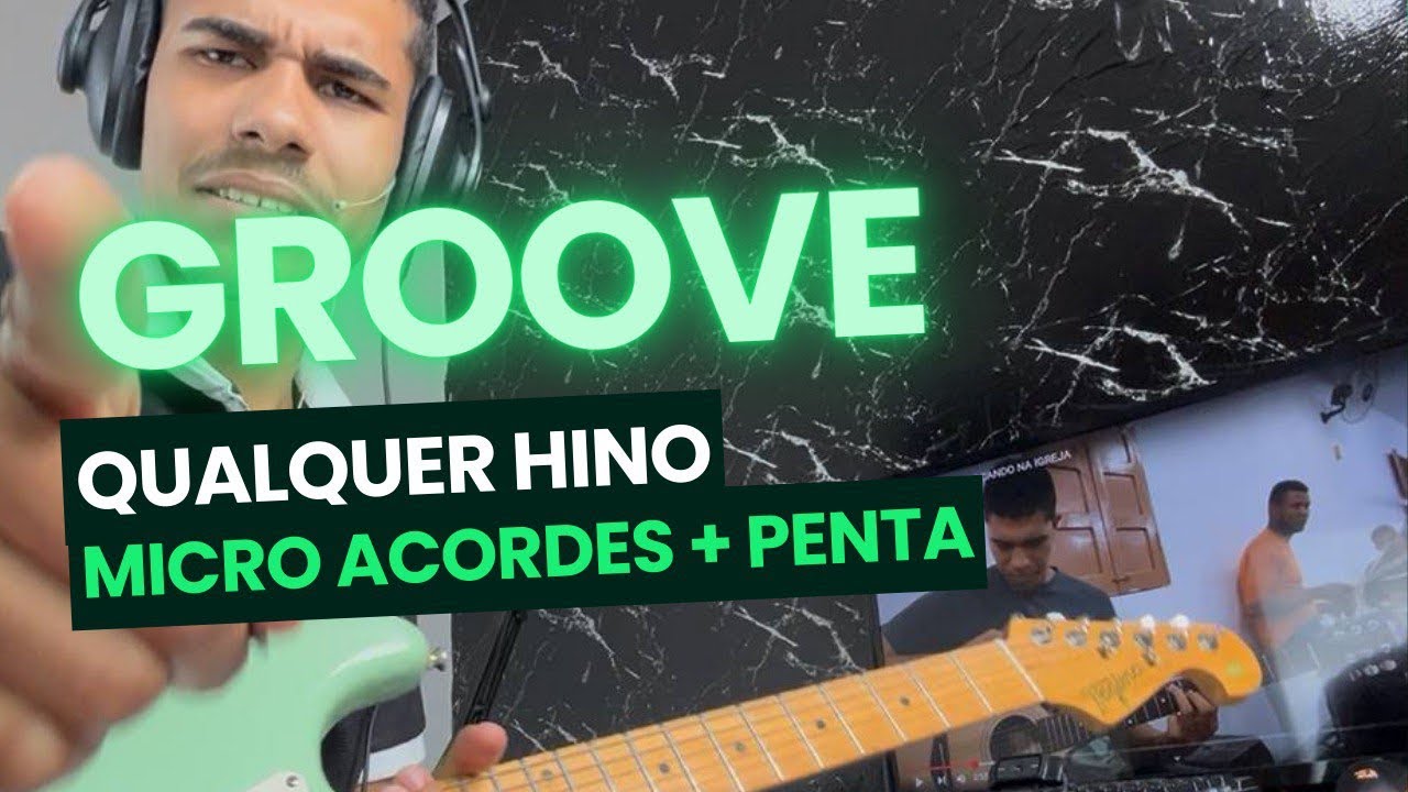 O PASSO A PASSO PARA  FAZER O GROOVE NO HINO DA HARPA