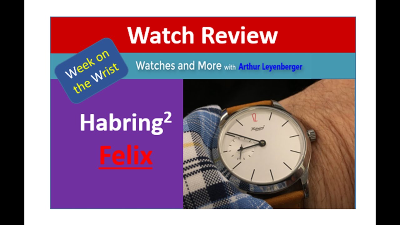 Habring Felix Watch Review - Week on the Wrist (WOTW)