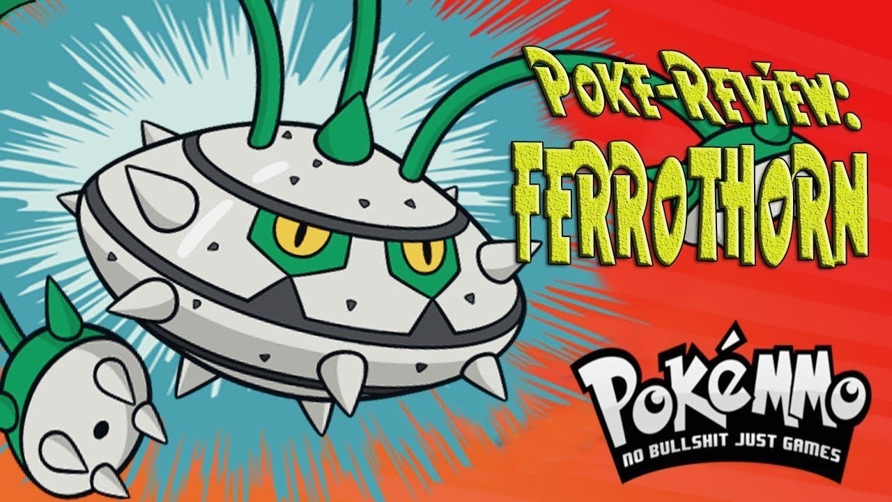 ⭐️NO LO TOQUES - PokeReview #34 FERROTHORN⭐️ | PokeMMO