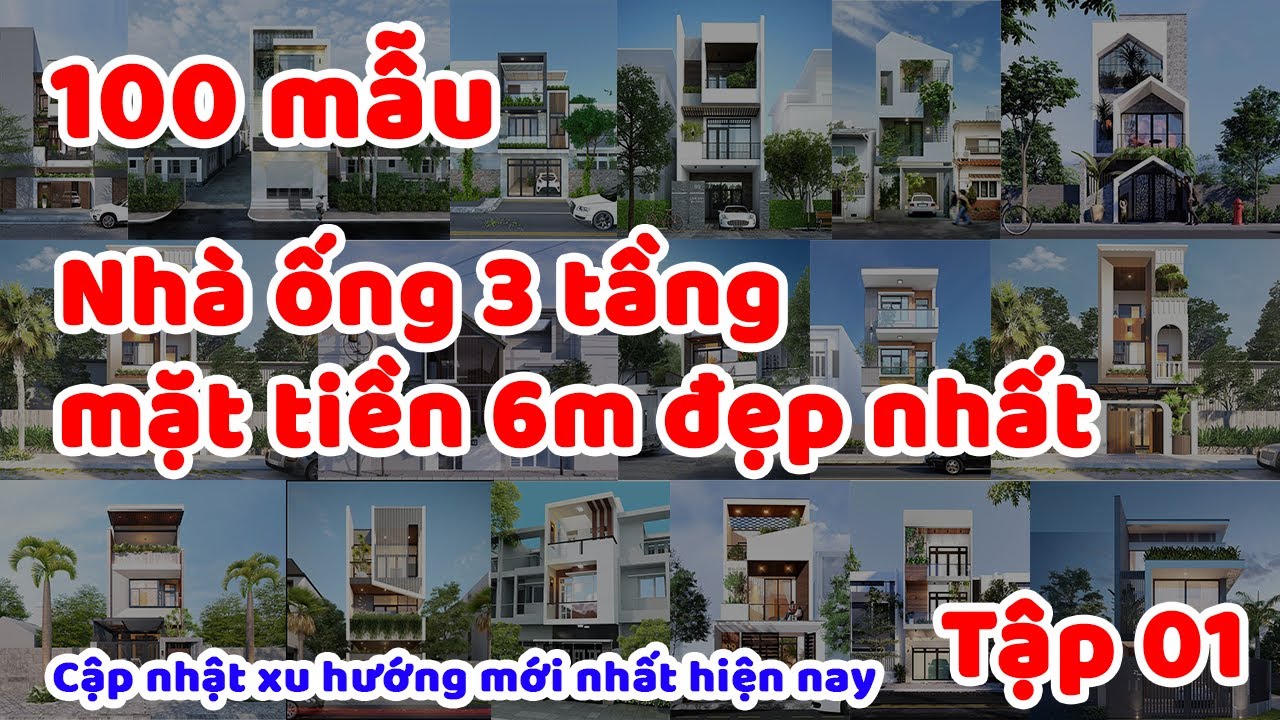 100 MẪU NHÀ ỐNG 3 TẦNG MẶT TIỀN 6M ĐẸP NHẤT XU HƯỚNG | TẬP 01 | NỘI THẤT NHƯ ÁNH DƯƠNG.