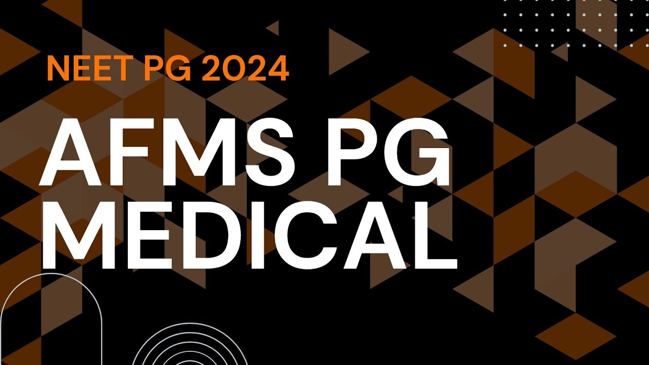 AFMS PG Medical | NEET PG 2024