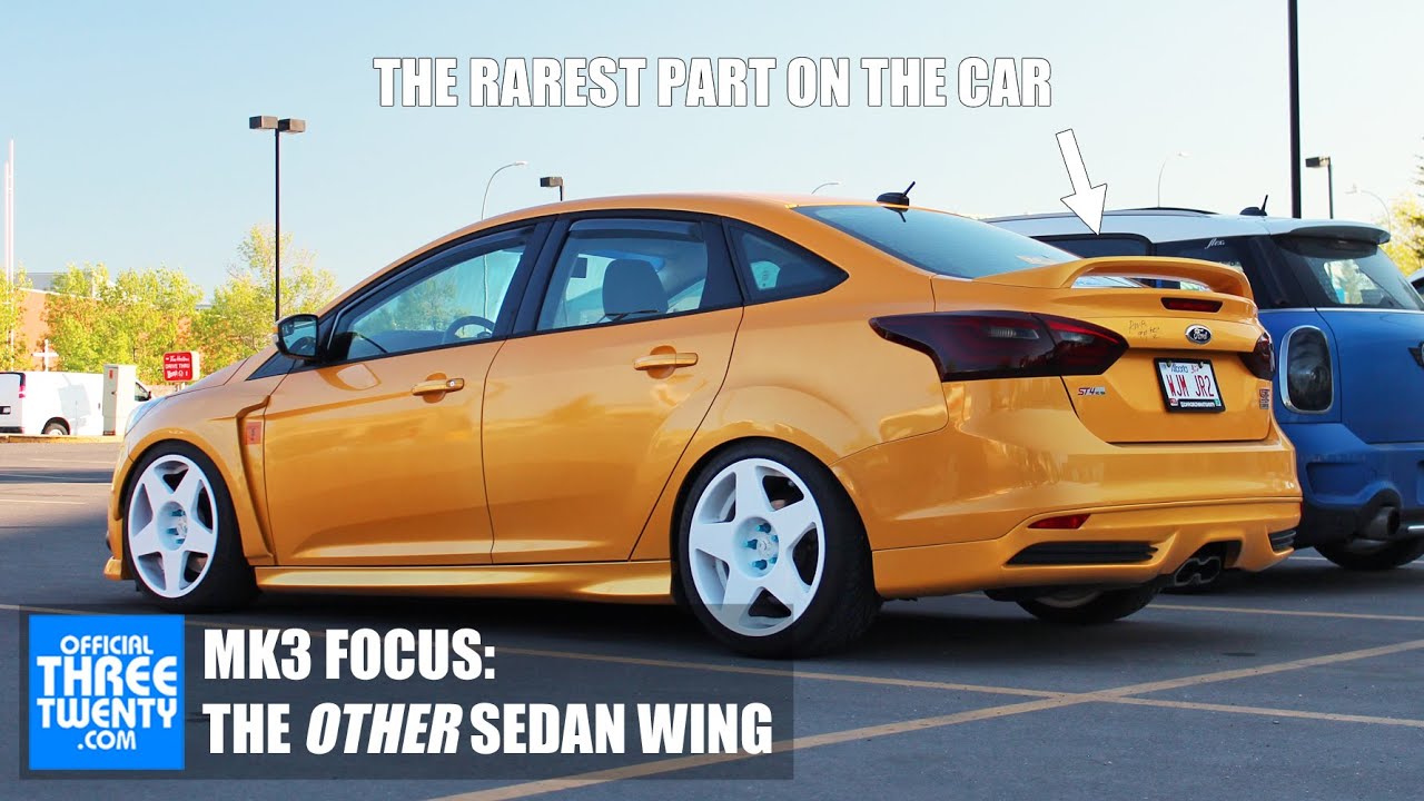 The Mk3 Focus Sedan Wing You All Ask About