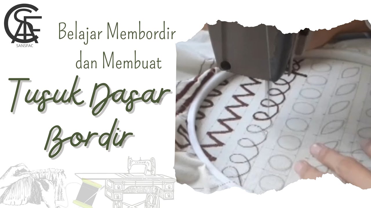 Belajar Membordir - Tusuk Dasar Bordir | Learn to Embroider - Embroidery Base Stich