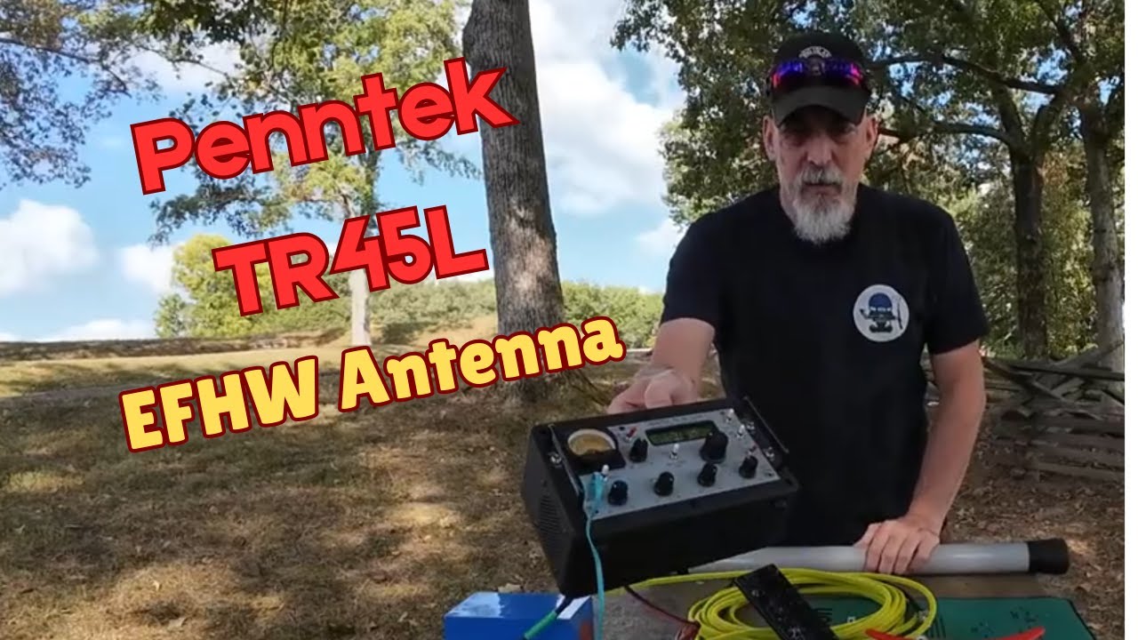 Penntek TR45L and a homebrew EFHW