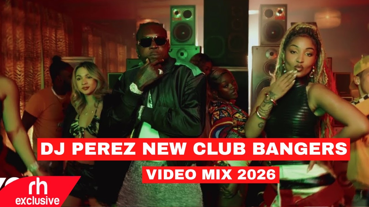 DJ PEREZ CLUB BANGERS PARTY MIX 2026, FT Wul uP, FT KENYA,BONGO,AFROBEATS AND AMAPIANO SONGS