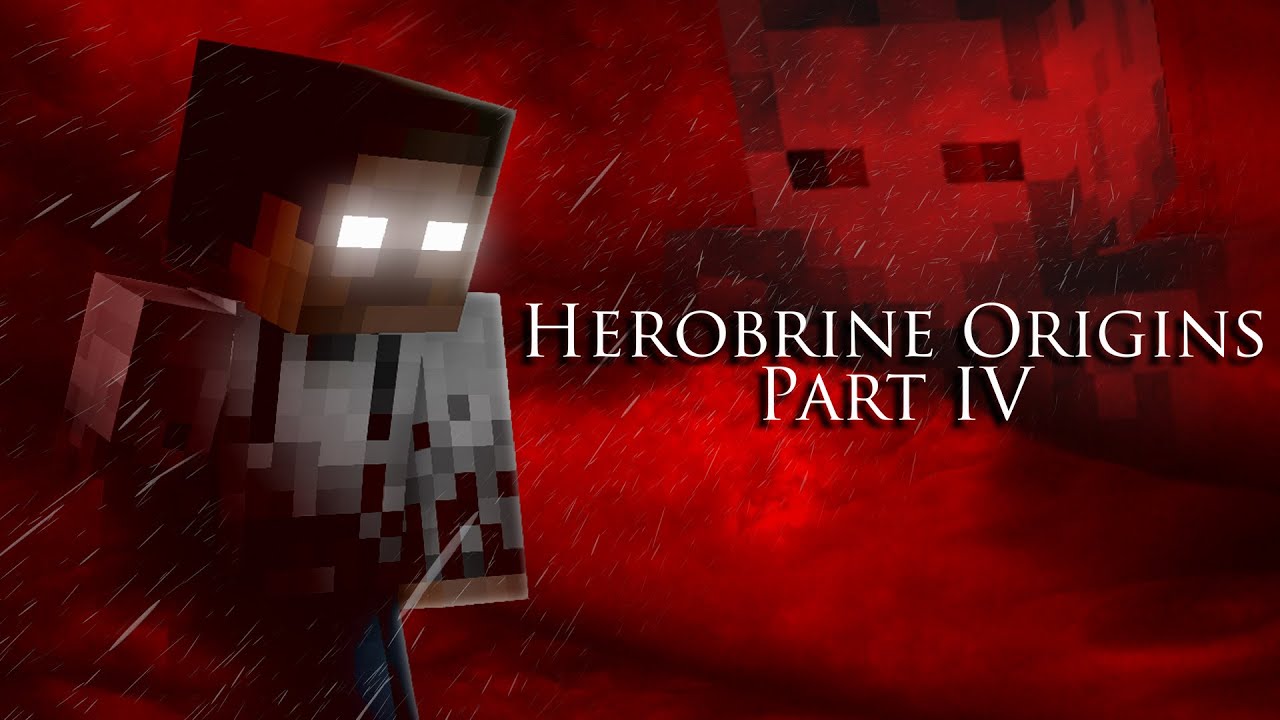 Herobrine Origins Part IV (Minecraft Movie)