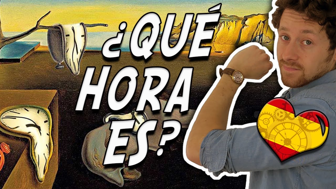 Dire l'heure ⏱ en espagnol 🇪🇸 (¿qué hora es?)