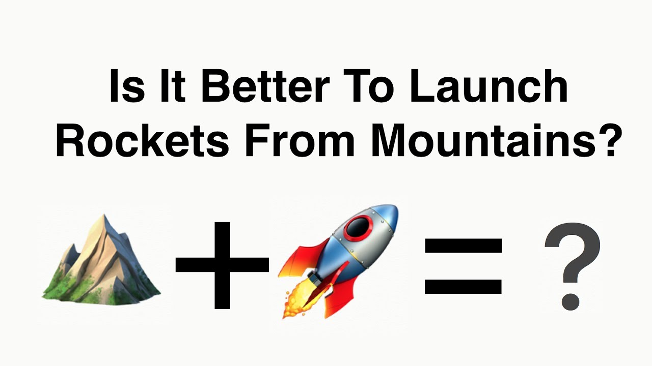 Does Launching Rockets From A Mountain Really Help?