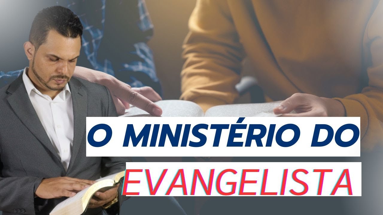 Características do ministério do Evangelista