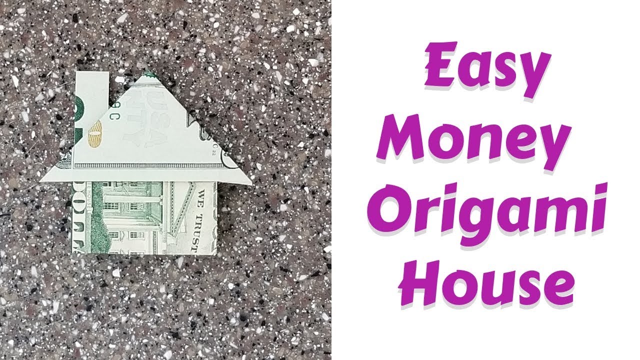 How to Make a Money Origami House