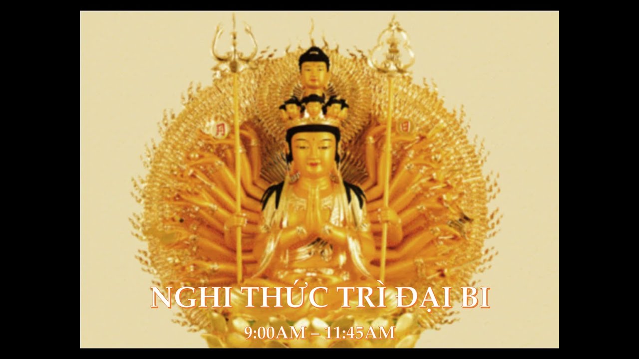 Trì Đại Bi (45 + 45) - Chùa Quan Âm Orange County - 08/13/2020