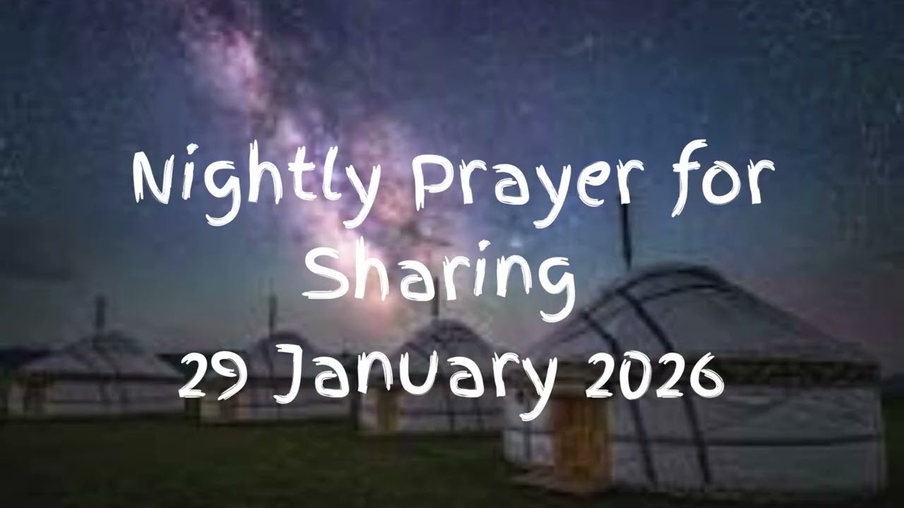 Nightly Prayer for Sharing 29 January 2026