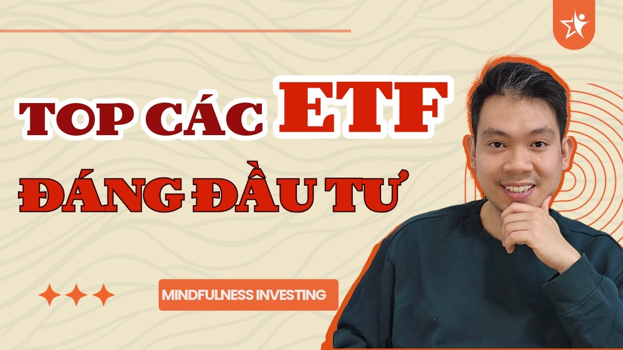 Hướng Dẫn Đầu Tư ETF Cho Người Mới Bắt Đầu Năm 2025
